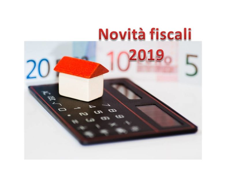 NOVITA’ FISCALI  2019 (3° parte)