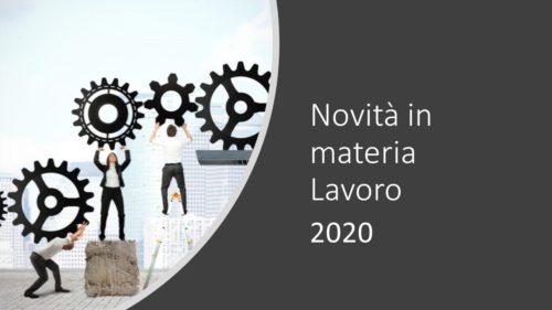 NOVITA’ 2020 IN MATERIA DI LAVORO